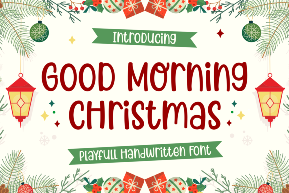 Good Morning Christmas: A Playful Handwritten Font for Festive Designs