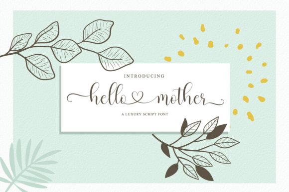 Transform Your Brand with Hello Mother: A Stylish Script Font